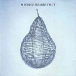 M-People-Bizarre-fruit