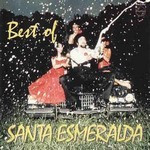 Santa-Esmeralda-Best-of-Santa-Esmeralda