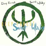 Deep-Forest-Sweet-Lullaby