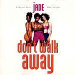 Jade-Dont-Walk-Away