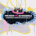 Mr.-Reds-vs.-DJ-Skribble-Everybody-come-on