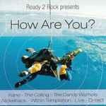 Ready-2-rock-present-how-are-you
