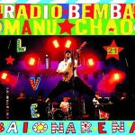Manu-Chao-Radio-BembaLive-in-Baionarena