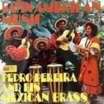 Pedro-Pereira-and-his-Mexican-brass-Latin-American-Music